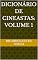 Livro Dicionário de cineastas: volume 1