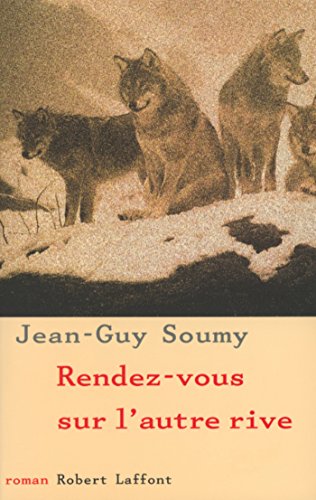 Rendez-vous sur l'autre rive (ECOLE DE BRIVE) (French Edition) by Jean-Guy SOUMY