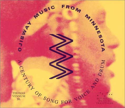 Cover of Ojibway Music from Minnesota: A Century of Song for Voice and Drum (MHS Minnesota Musical Traditio)