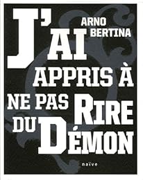 J'ai appris à ne pas rire du démon
