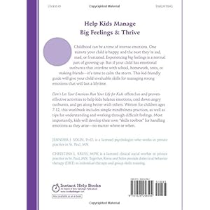 free ebook Don't Let Your Emotions Run Your Life for Kids: A DBT-Based
Skills Workbook to Help Children Manage Mood Swings, Control Angry
Outbursts, and Get Alon PDF