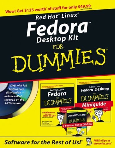 Red HatLinuxFedoraDesktop Kit For Dummies (For Dummies (Computer/Technology)) by Jon 'maddog' Hall, Paul G. Sery