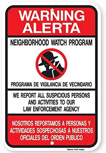 WARNING-ALERTA BILINGUAL NEIGHBORHOOD WATCH Sign 12"x18" 3M Engineer Intensity Grade Prismatic Reflective. By Highway Traffic Spply.