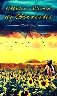 Livro Abüh e o Campo de Girassóis (Contos do Finito)