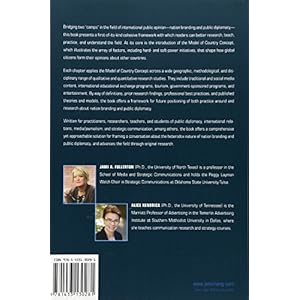 Shaping International Public Opinion: A Model for Nation Branding and Public Diplomacy (Peter Lang Media and Communication)