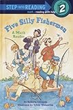 Five Silly Fishermen (Step-Into-Reading, Step 2)