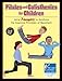 Pilates and Calisthenics for Children (Lark Children's Fitness) by Larkin Barnett