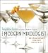The Modern Mixologist: Contemporary Classic Cocktails by Tony Abou-Ganim, Mario Batali