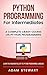 Python Programming: Python Programming For Intermediates