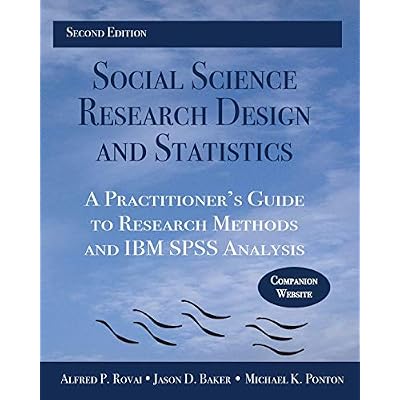 Social Science Research Design and Statistics: A Practitioner's Guide to Research Methods and IBM SPSS Analysis 