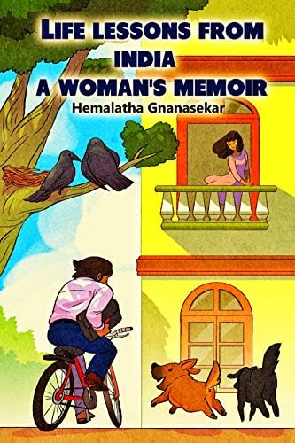 LIFE LESSONS FROM INDIA - A WOMAN'S MEMOIR Kindle Edition