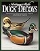 Antique-Style Duck Decoys: Contemporary Techniques to Carve and Paint in the Folk Art Tradition (Fox Chapel Publishing) by Tom Matus