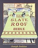 The Slate Roof Bible