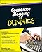 Corporate Blogging For Dummies by 