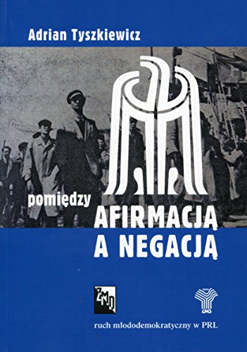 Pomiedzy afirmacja a negacja