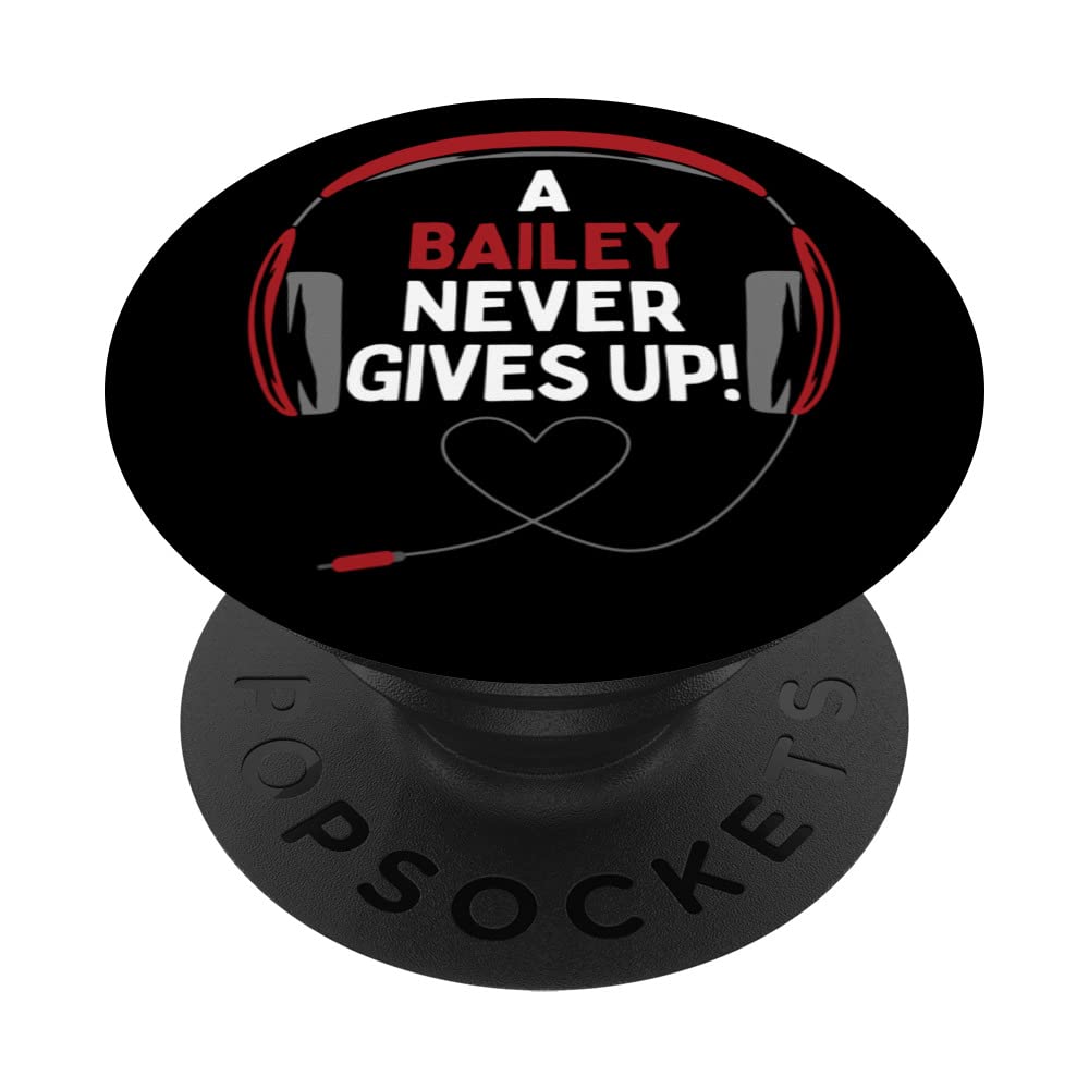Gaming Quote "A Bailey Never Gives Up" Headset Personalized PopSockets Swappable PopGrip