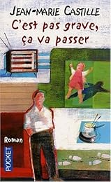 C'est pas grave, ça va passer