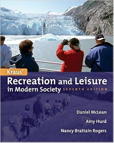 Kraus Recreation And Leisure In Modern Society Mclean Daniel D Hurd Amy R Ph D Rogers Nancy Brattain 9780763707569 Books