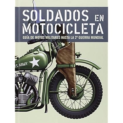 Soldados En Motocicleta - Guia De Motos Militares Hasta La Segunda Guerra Mundial Soldados En Motocicleta - Guia De Motos Militares Hasta La Segunda Guerra Mundial