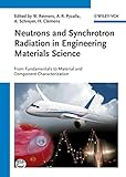 Neutrons and Synchrotron Radiation in EngineeringMaterials Science - From Fundamentals to Materialand Component Characterization