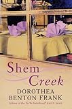 Front cover for the book Shem Creek by Dorothea Benton Frank