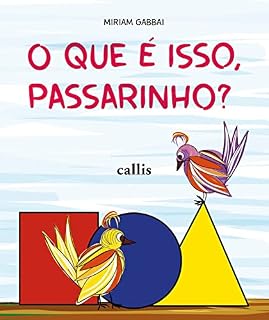 Livro O que é isso, passarinho?