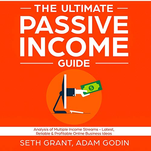 The Ultimate Passive Income Guide Analysis Of Multiple - 