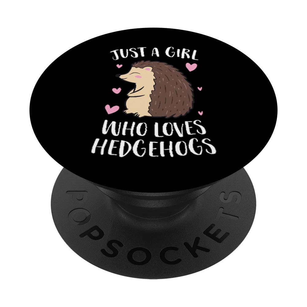 PopSockets Just a Girl Who Loves Hedgehogs Cute Hedgehog Girl PopSockets Swappable PopGrip