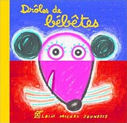 Drôles de bêbêtes