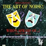 (Who's Afraid of?) The Art of Noise