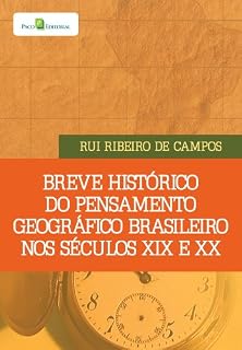 Livro Breve Histórico do Pensamento Geográfico Brasileiro nos Séculos XIX E XX