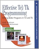 Effective Tcl/Tk Programming: Writing Better Programs with Tcl and Tk