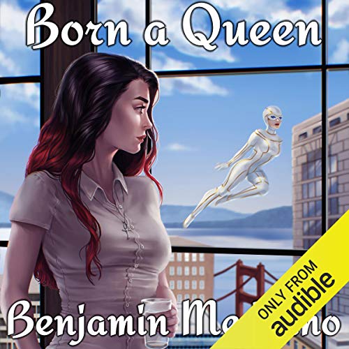 Born a Queen: Lilith's Shadow, Book 1 by Benjamin Medrano