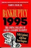 Bankruptcy 1995 : The Coming Collapse of America and How to Stop It, Figgie, Harry E., 0316282065