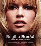 Brigitte Bardot: The Life, the Legend, the Movies