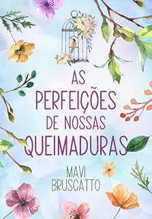 Livro As perfeições de nossas queimaduras : (Portuguese Edition) (Somos (im)perfeitos Livro 1)