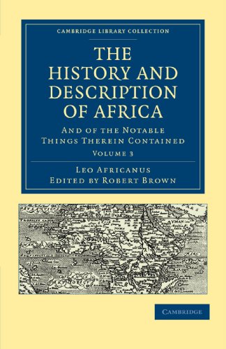 The History and Description of Africa: And of the Notable Things Therein Contained Volume 3