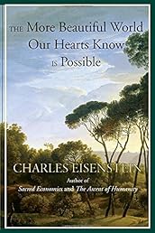 The More Beautiful World Our Hearts Know Is Possible (Sacred Activism)