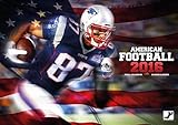 American Football 2016 NFL Calendar by Tom Brady (2015-11-16) by 