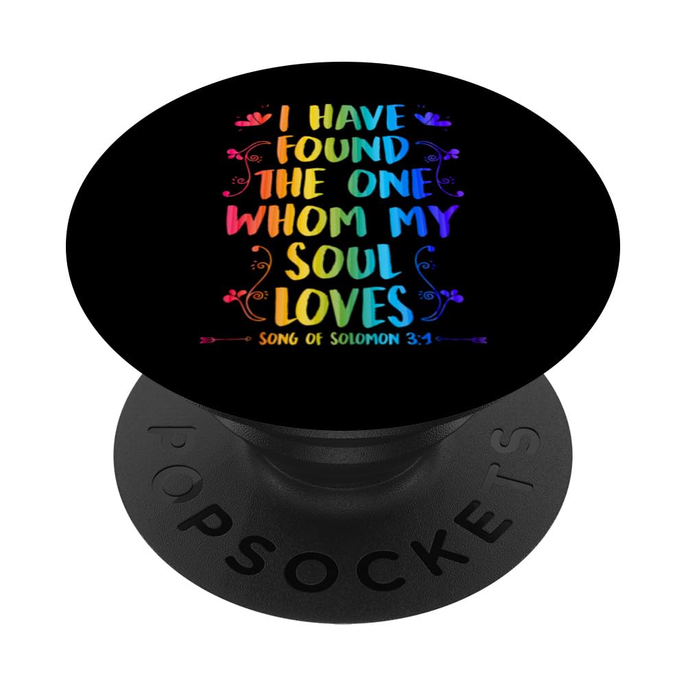 I Have Found The One Who My Soul Loves Song Of Solomon PopSockets Swappable PopGrip