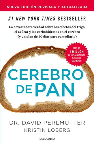 [D0wnl0ad] Cerebro de pan (Edición actualizada) / Grain Brain: The Surprising Truth About Wheat, Carbs, and Su [E.P.U.B]