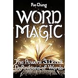 Word Magic: The Powers &amp; Occult Definitions of Words