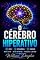 Livro O Cérebro Hiperativo: Como Organizar a Rotina, Vencer a Procrastinação Crônica e Dominar o TDAH na Vida Adulta sem se Sentir Inadequado