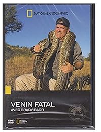 Venin Fatal avec Brady Barr