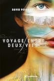 Voyage entre deux vies by