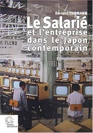 Le  salarié et l'entreprise dans le Japon contemporain