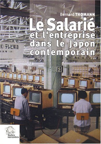 Le  salarié et l'entreprise dans le Japon contemporain