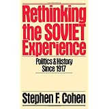 Rethinking the Soviet Experience: Politics and History since 1917 (Galaxy Books)