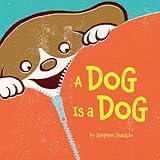A Dog Is a Dog