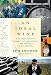 An Ideal Wine: One Generation's Pursuit of Perfection - and Profit - in California by David Darlington